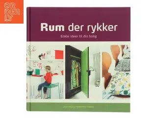 Rum der rykker : enkle ideer til din bolig (Bog)
