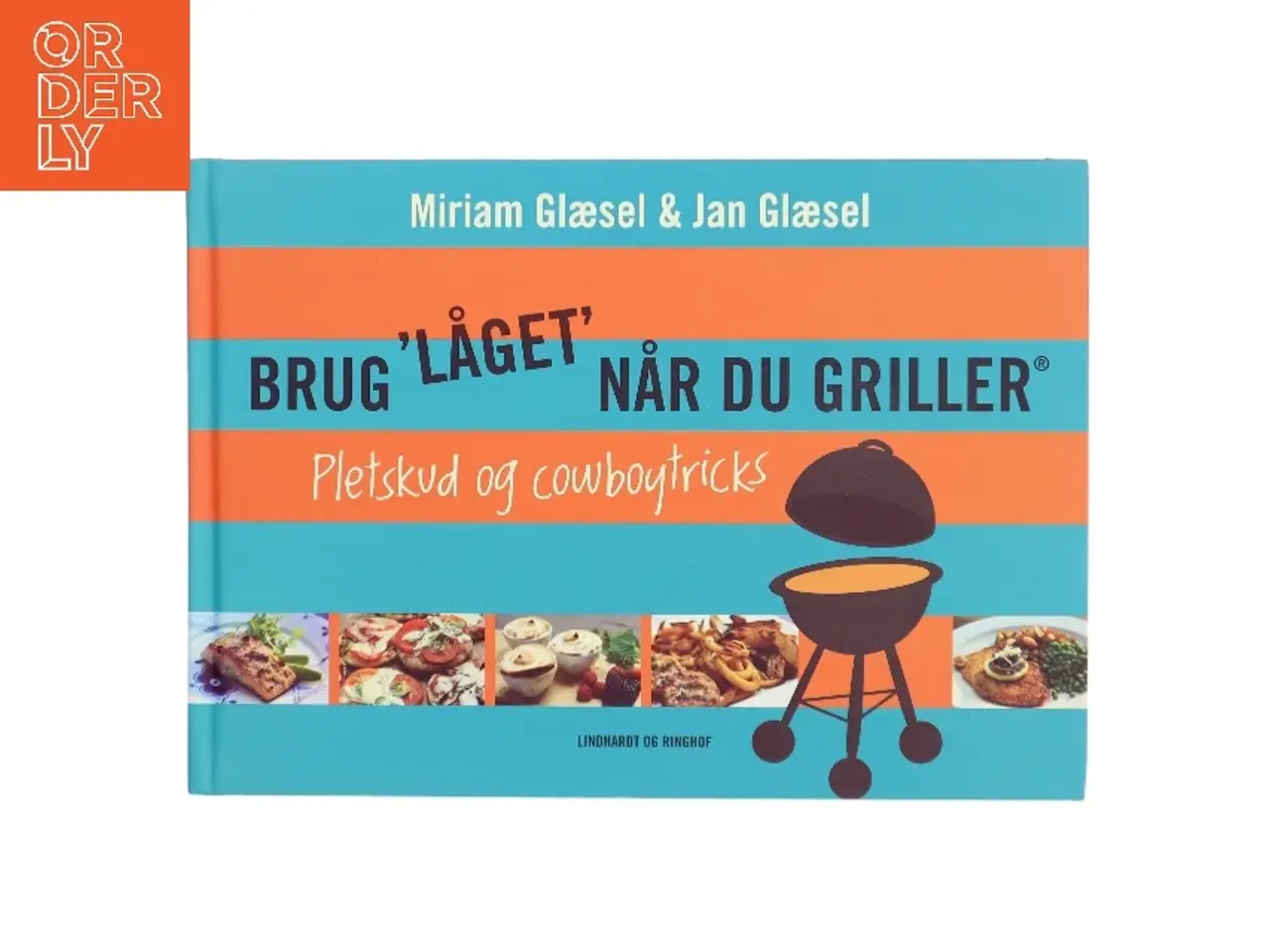 Billede 1 - Brug "låget" når du griller - pletskud & cowboytricks af Miriam Glæsel, Jan Glæsel (Bog)