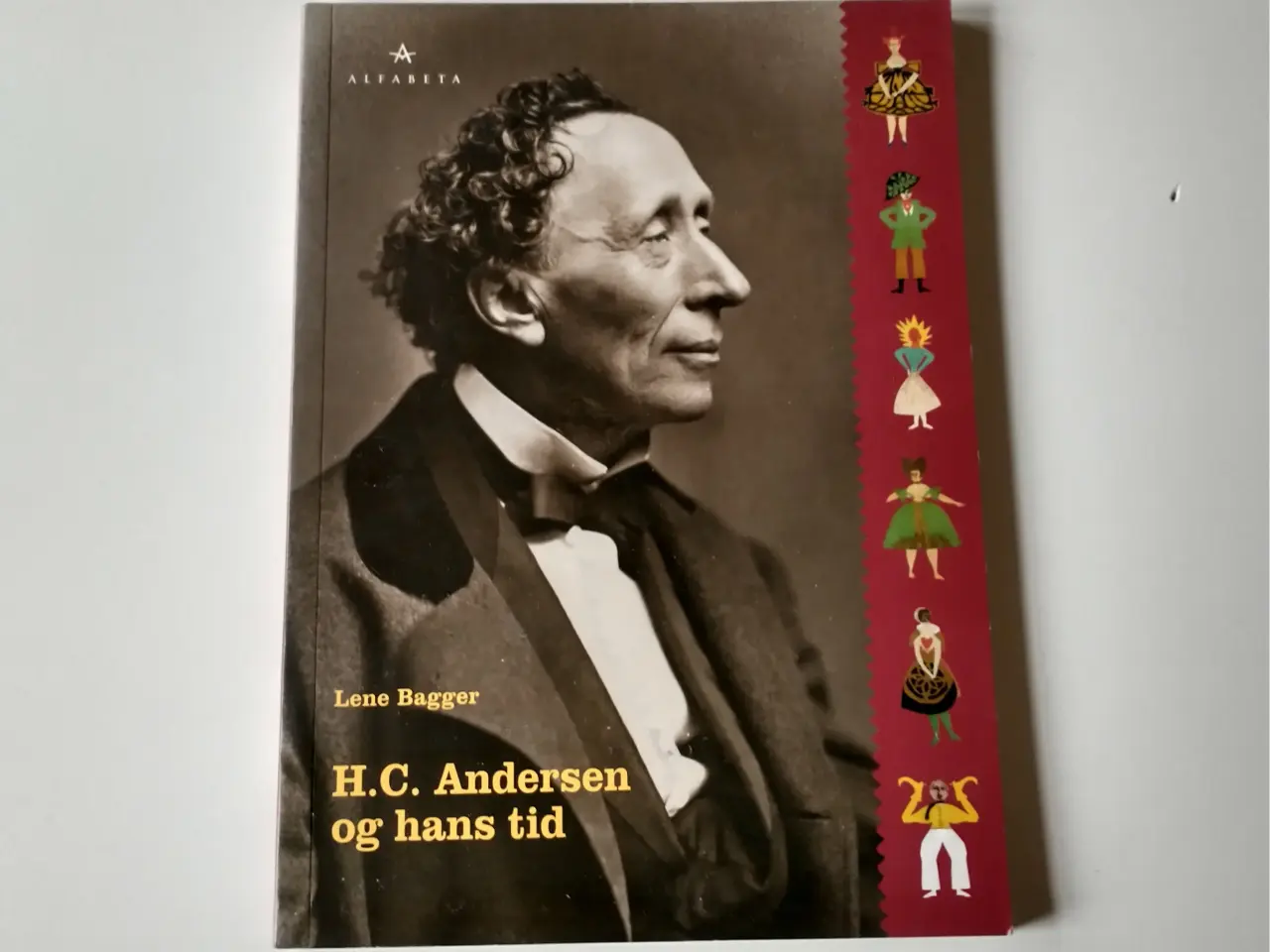 Billede 1 - H.C. Andersen og hans tid. Af Lene Bagger