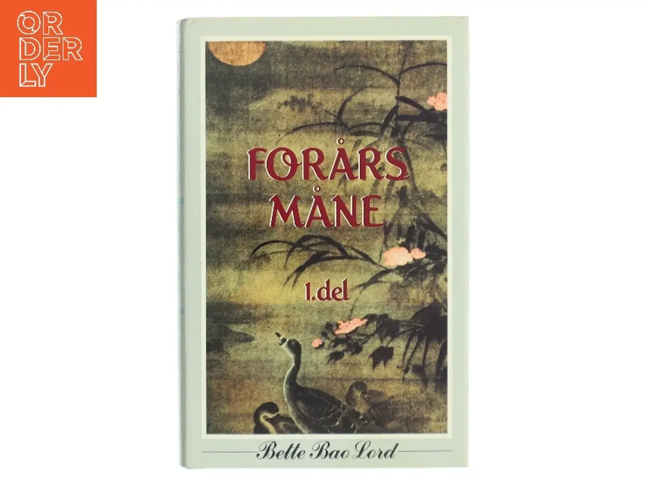 Billede 1 - Forårsmåne - Del 1 af Belle Bao Lord af Bette Bao Lord (Bog)