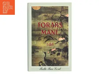 Forårsmåne - Del 1 af Belle Bao Lord af Bette Bao Lord (Bog)