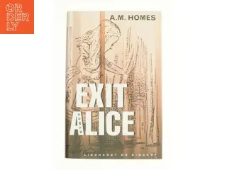 Excit Alice af A.M. Homes (Bog)