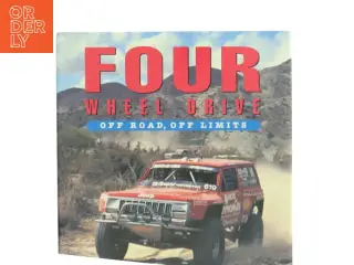 Four Wheel Drive: Off Road, Off Limits by Graham Scott, Nigel Fryatt