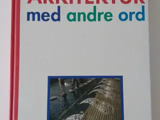 Arkitektur med andre ord