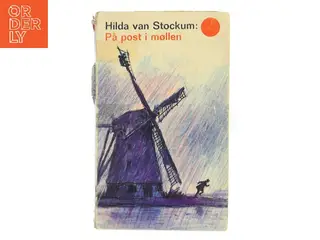 På post i møllen af Hilda van Stockum (Bog)
