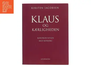Klaus og kærligheden : konfrontation med Rifbjerg af Kirsten Jacobsen (Bog)