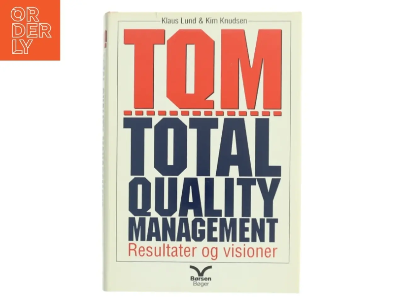 Billede 1 - TQM TOTAL QUALITY MANAGEMENT af Klaus Lund (Bog)