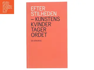 Efter stilheden – Kunstens kvinder tager ordet af (Bog)
