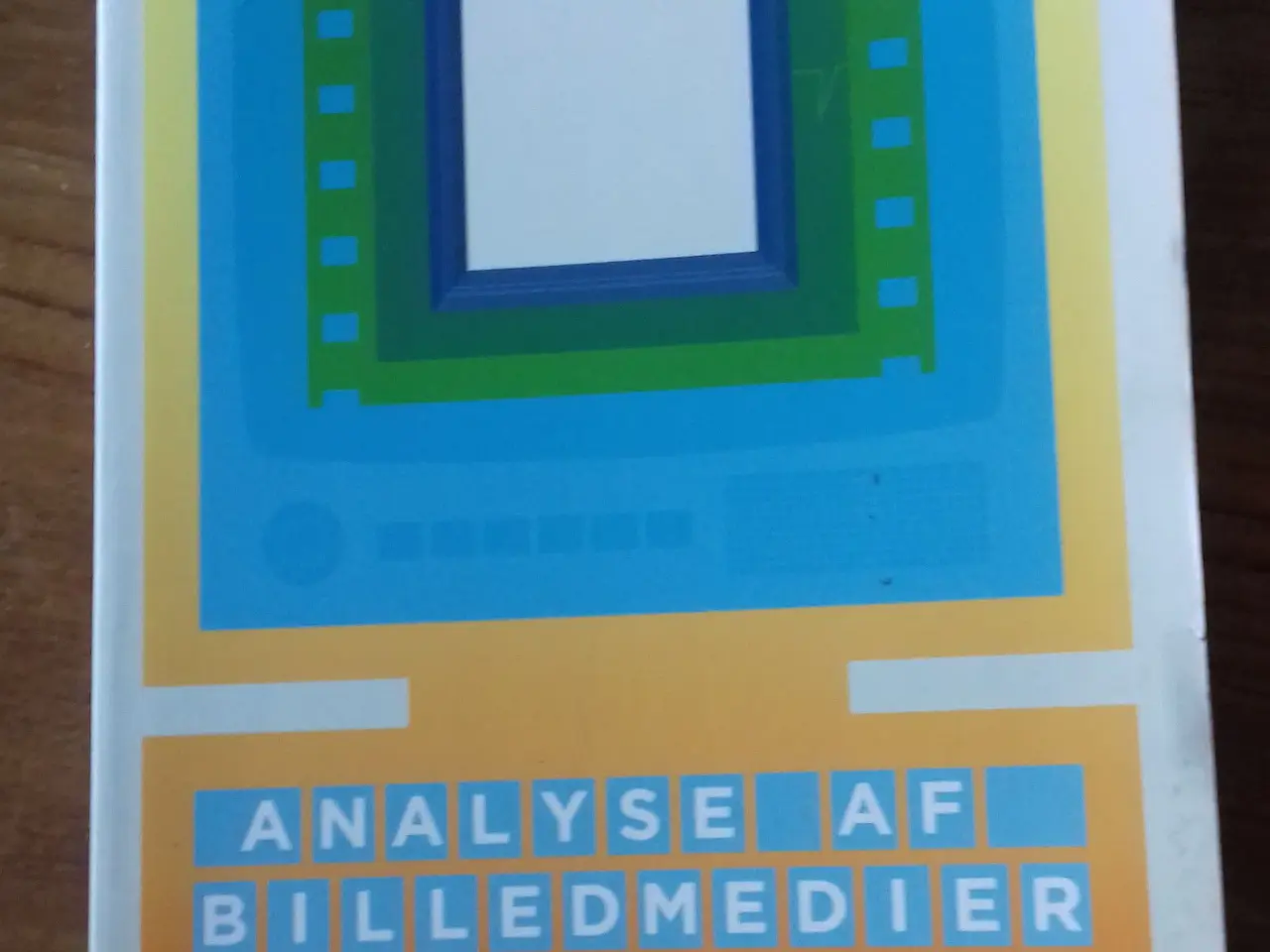 Billede 1 - Analyse af billedmedier - Gitte Rose (Red.)