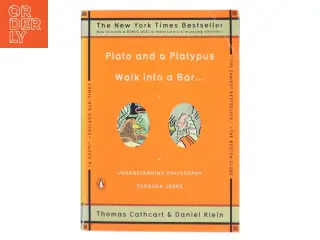 Plato and a platypus walk into a bar : Understanding philosophy through jokes (Bog)