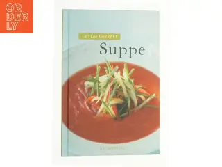 Let og lækkert suppe af Morten Bech Køster (Bog)