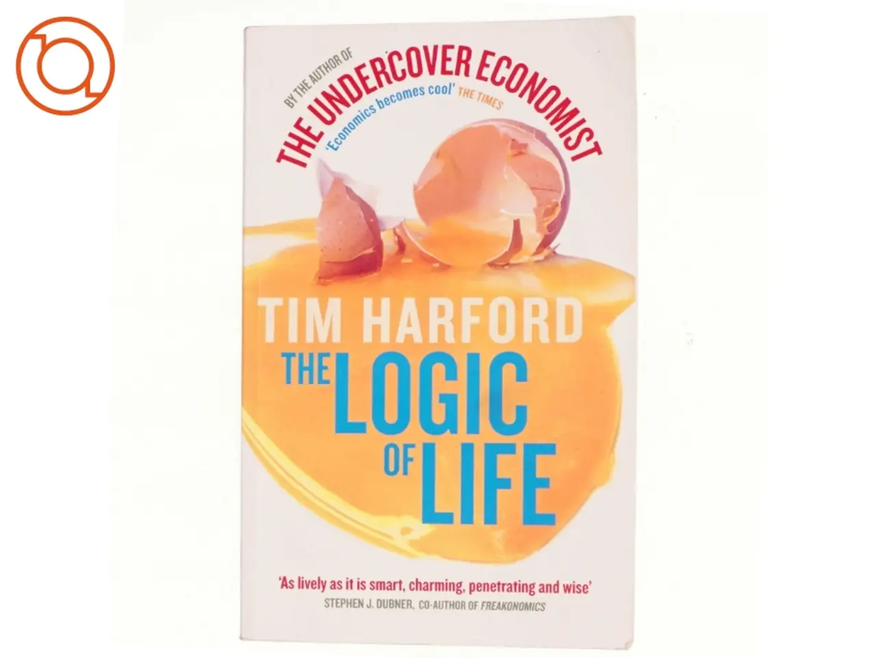 Billede 1 - The Logic of Life af Tim Harford (Bog)