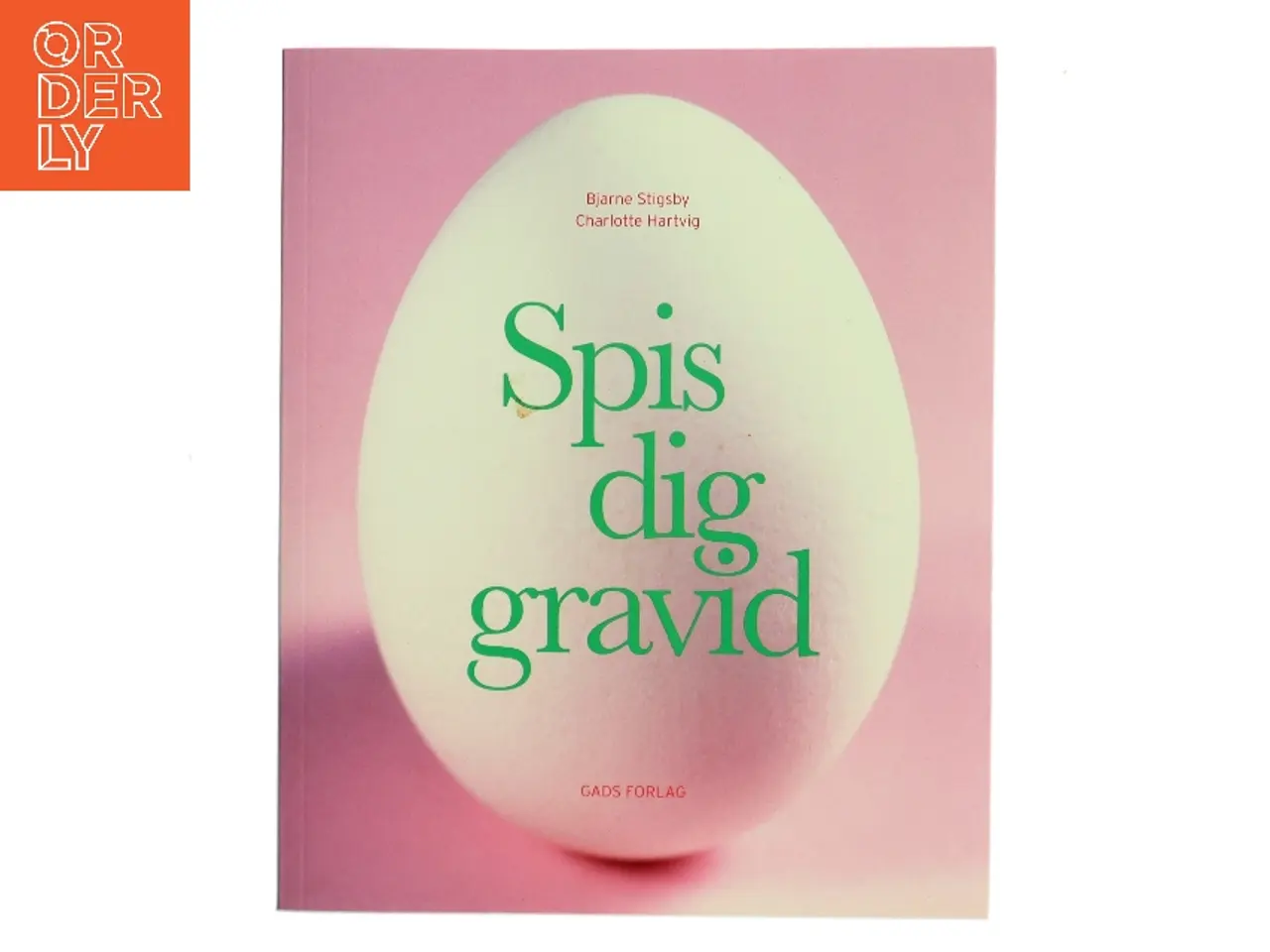 Billede 1 - Spis dig gravid af Bjarne Stigsby (Bog)