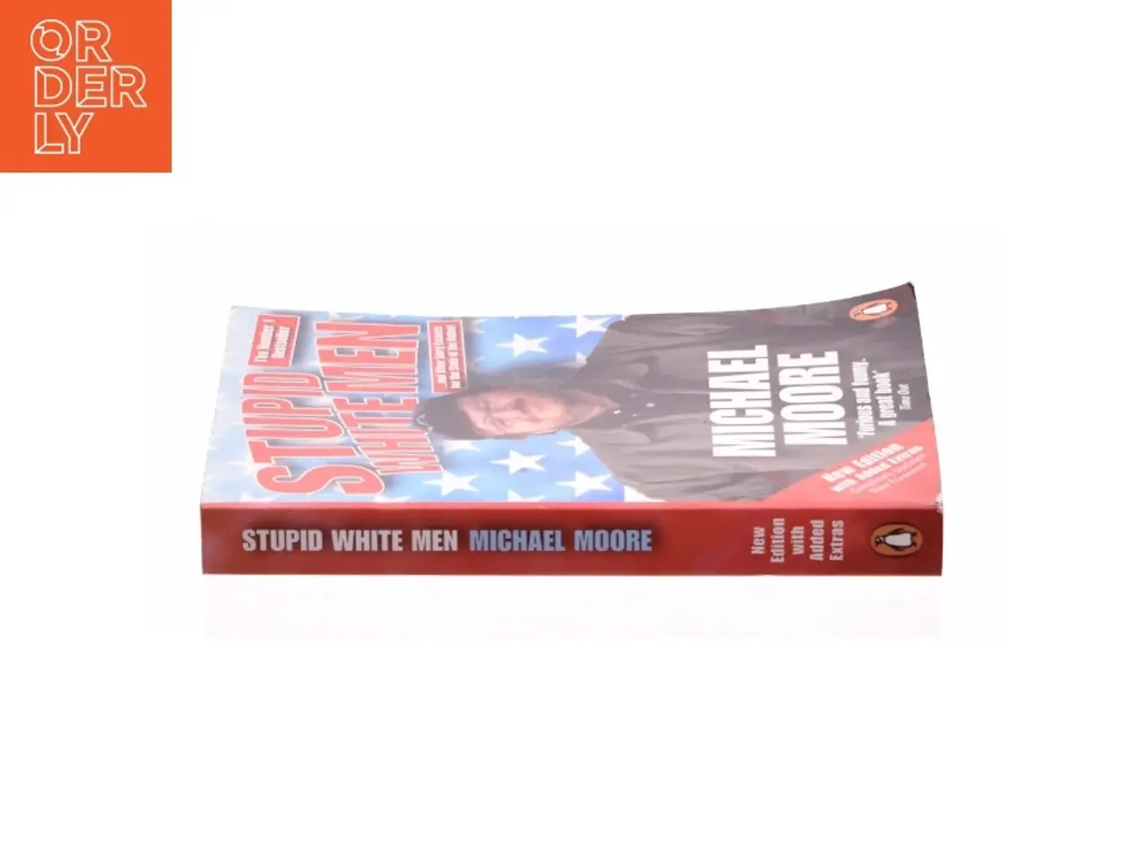 Billede 2 - Stupid White Men : and Other Sorry Excuses for the State of the Nation by Michael Moore af Moore, Michael (Bog)