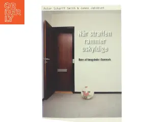 Når straffen rammer uskyldige : børn af fængslede i Danmark af Janne Jakobsen (Bog)
