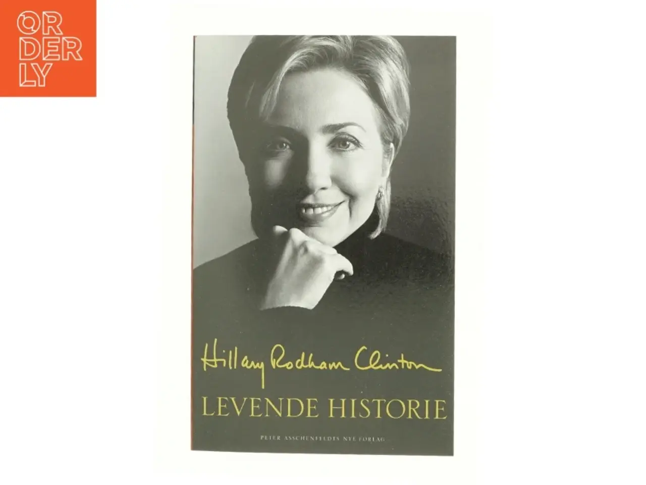 Billede 1 - Levende historie af Hillary Rodham Clinton (Bog)