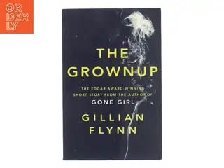 The Grownup af Gillian Flynn (Bog)
