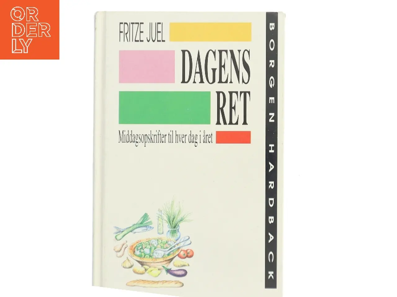 Billede 1 - Dagens ret : middagsopskrifter til hver dag i året af Fritze Juel (Bog)