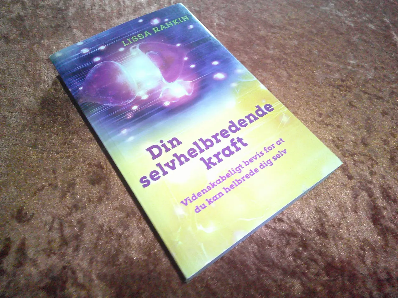Billede 1 - Din selvhelbredende kraft, Lissa Rankin,
