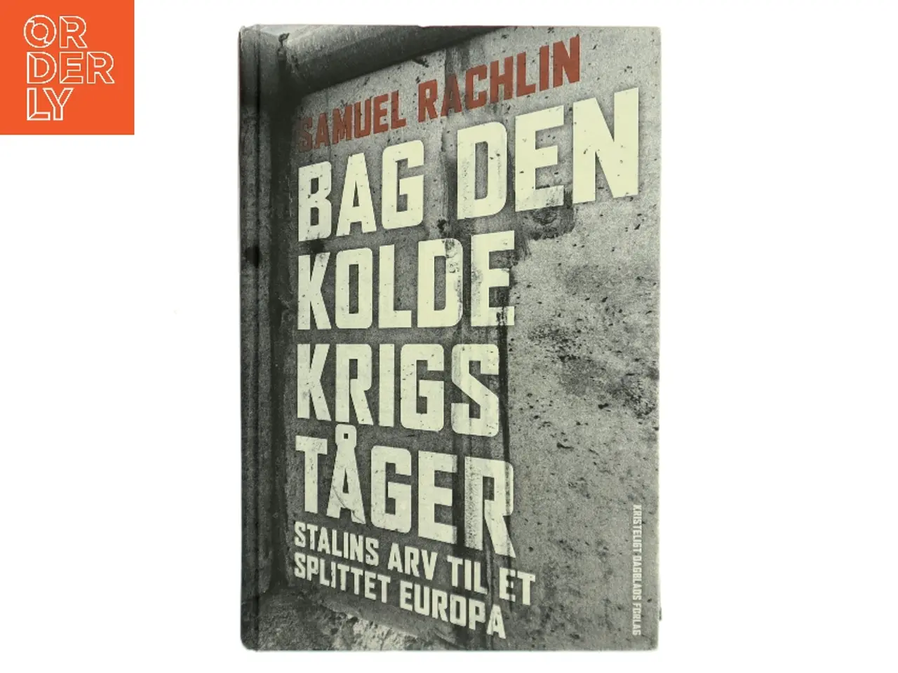 Billede 1 - Bag den kolde krigs tåger : Stalins arv til et splittet Europa af Samuel Rachlin (Bog)