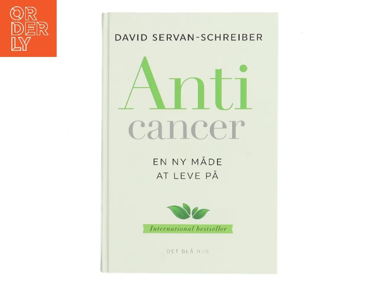 Billede 1 - Anticancer : en ny måde at leve på af David Servan-Schreiber (Bog)