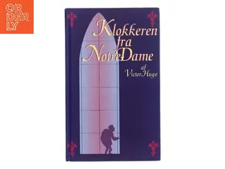Klokkeren fra Notre-Dame af Victor Hugo (Bog)