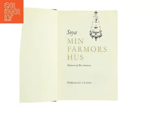 Min farmors hus af Soya (Bog)