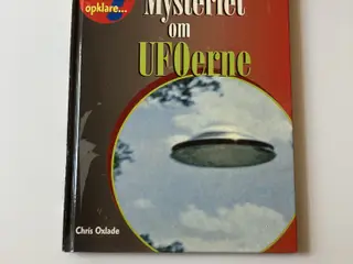 Mysteriet om UFOerne. Af Chris Oxlade