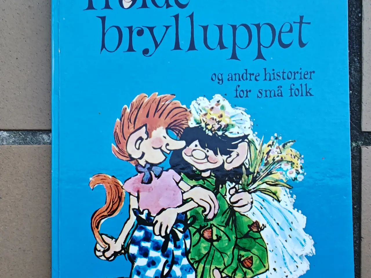 Billede 1 - Trolde Brylluppet og andre historier for små folk 