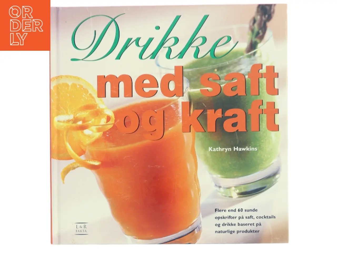 Billede 1 - Drikke med saft og kraft af Kathryn Hawkins (Bog)