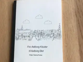 Fra Aalborg Kloster til Aalborg Slot