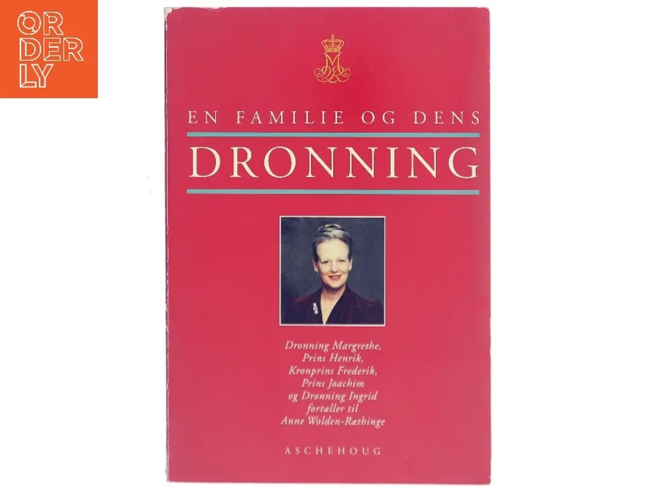 Billede 1 - En familie og dens dronning af Anne Wolden-Ræthinge (Bog)