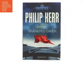 Frygt grækeres gaver af Philip Kerr (Bog)