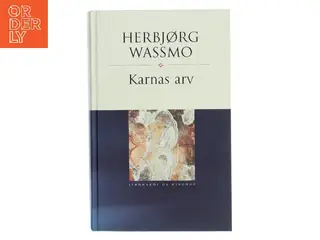 Karnas arv af Herbjørg Wassmo (Bog)