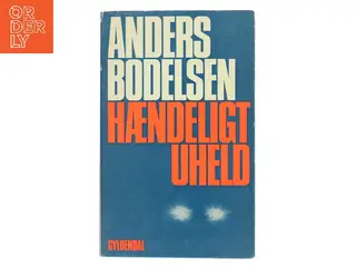 Hændeligt uheld af Anders Bodelsen (Bog)