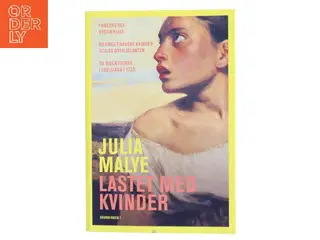 Lastet med kvinder : roman af Julia Malye (f. 1994) (Bog)