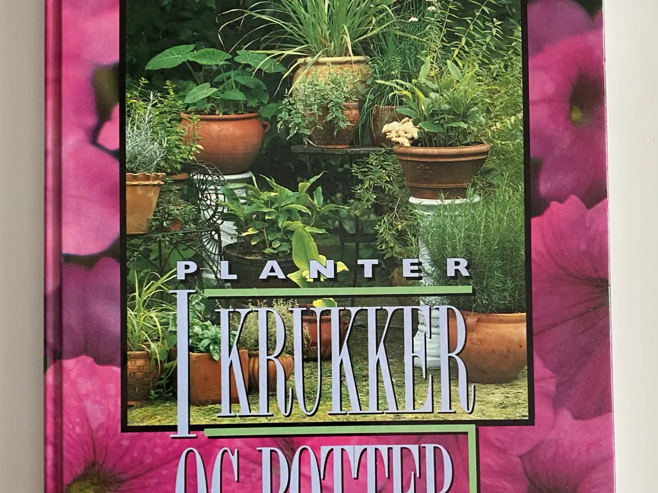 Billede 1 - Bogen om planter i krukker og potter