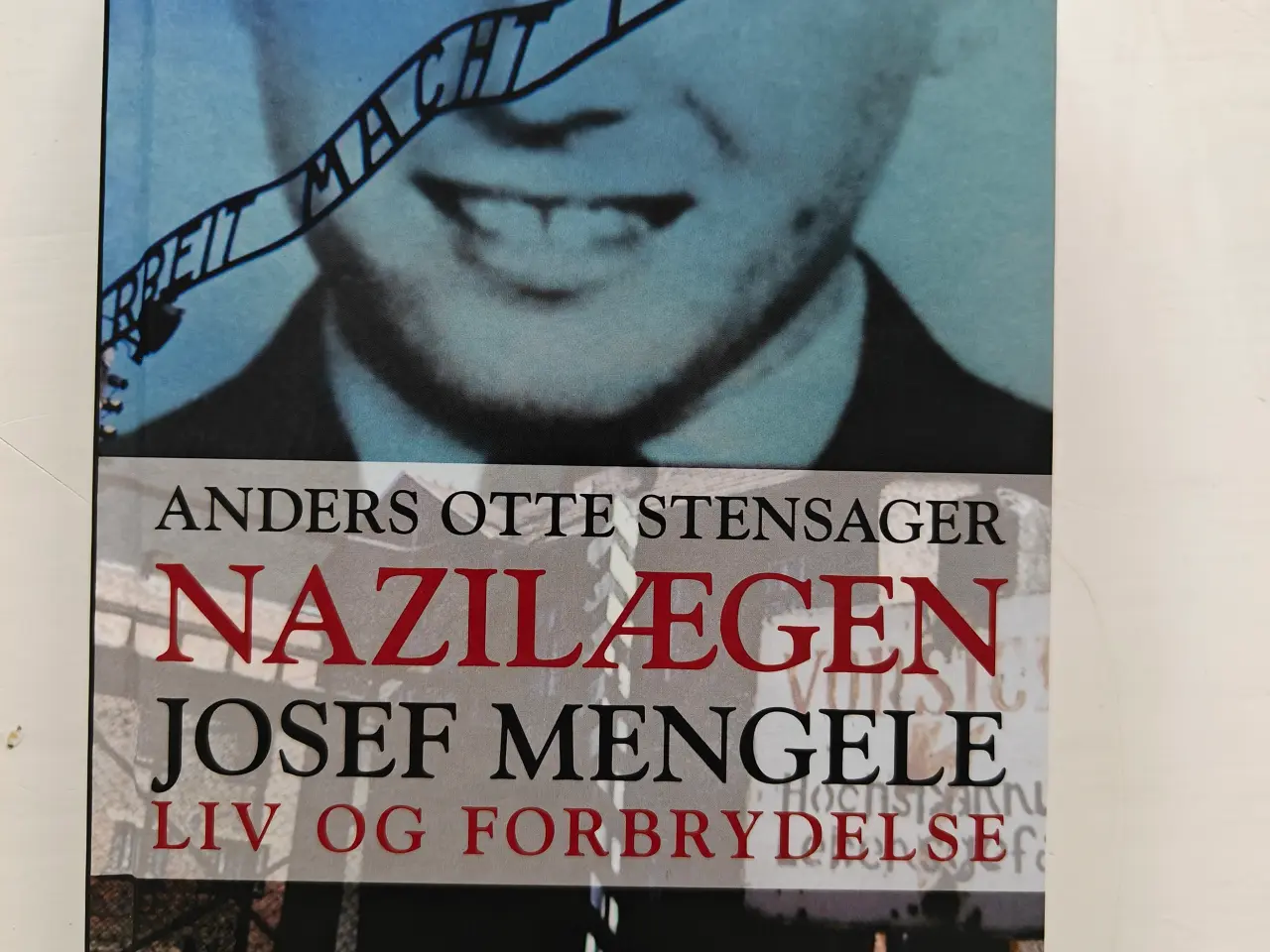 Billede 1 - Nazilægen Josef Mengele - Liv og forbrydelse
