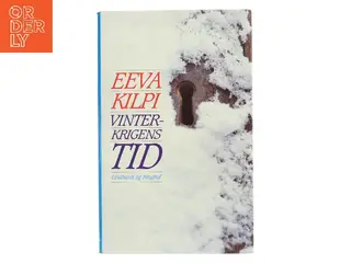 Vinterkrigens tid af Eeva Kilpi (Bog)