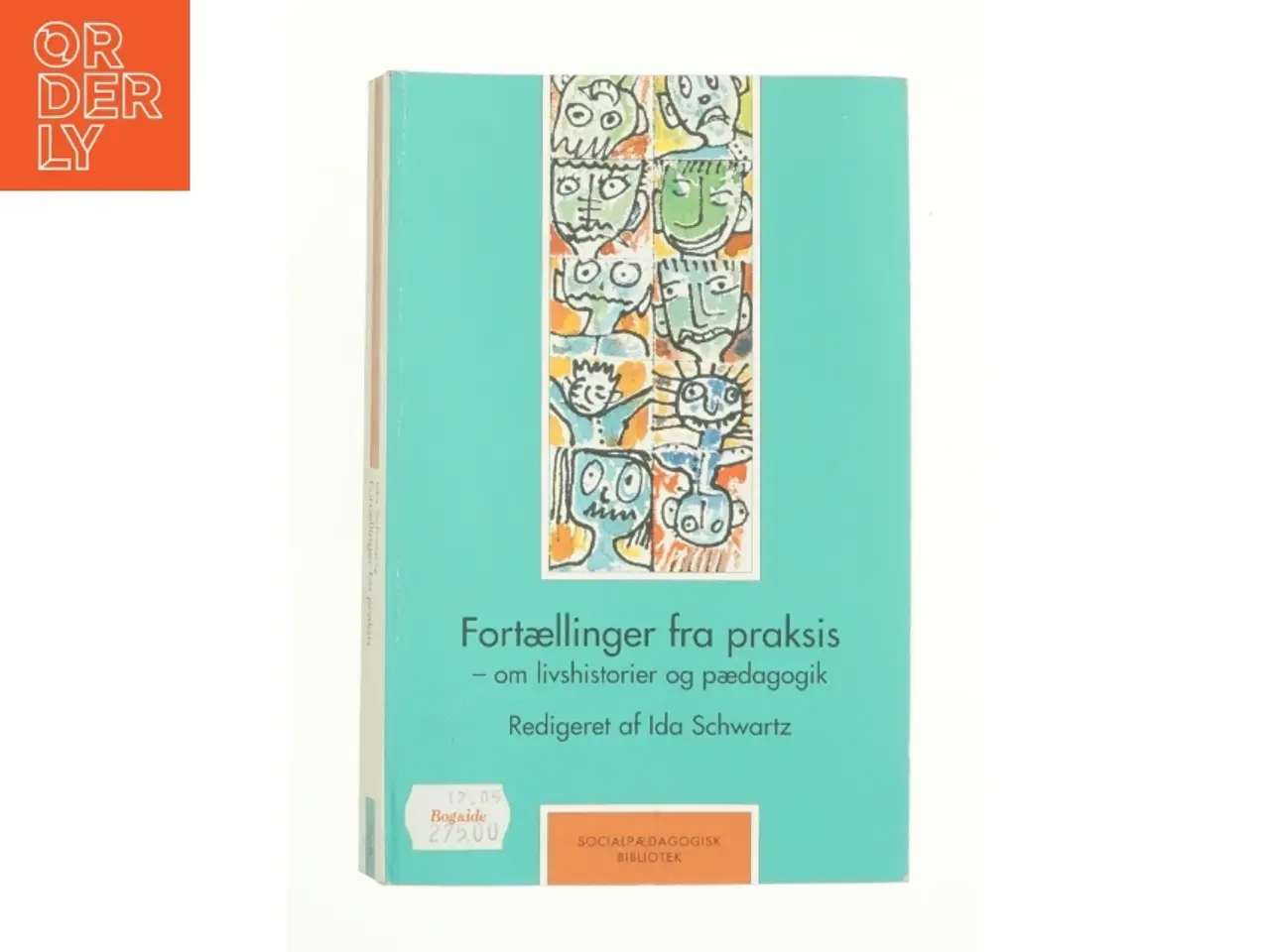 Billede 1 - Fortællinger fra praksis af Ida Schwartz (Bog)