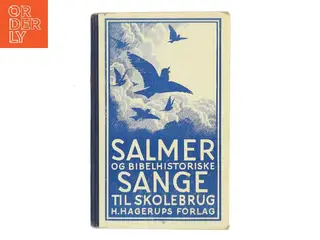 Salmer og bibelhistoriske sange til skolebrug (Bog)