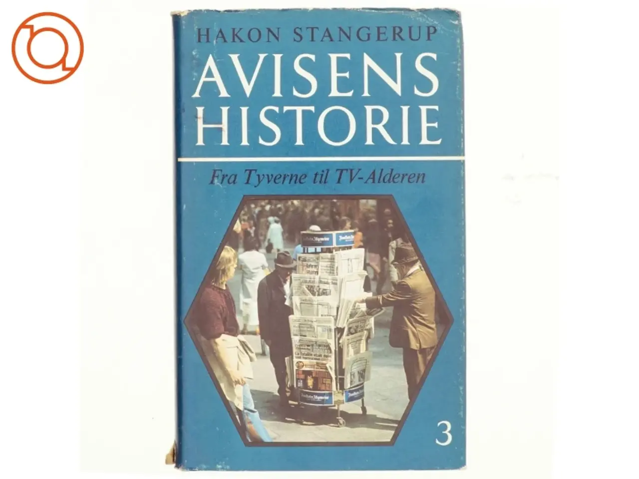 Billede 1 - Avisens historie 3 af Hakon Stangerup (bog)