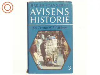 Avisens historie 3 af Hakon Stangerup (bog)