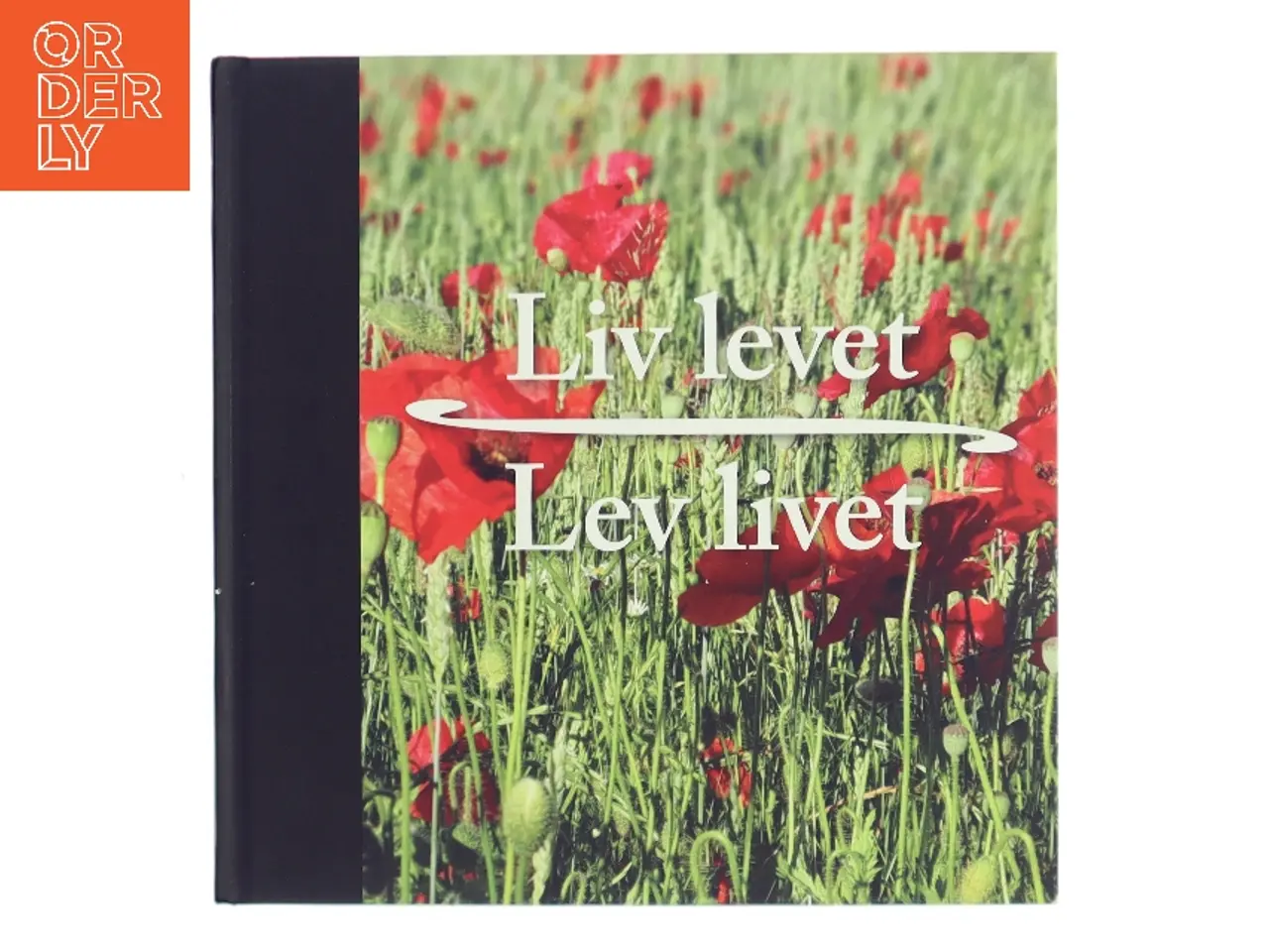 Billede 1 - Liv levet / Lev livet af Ukendt forfatter (Bog)