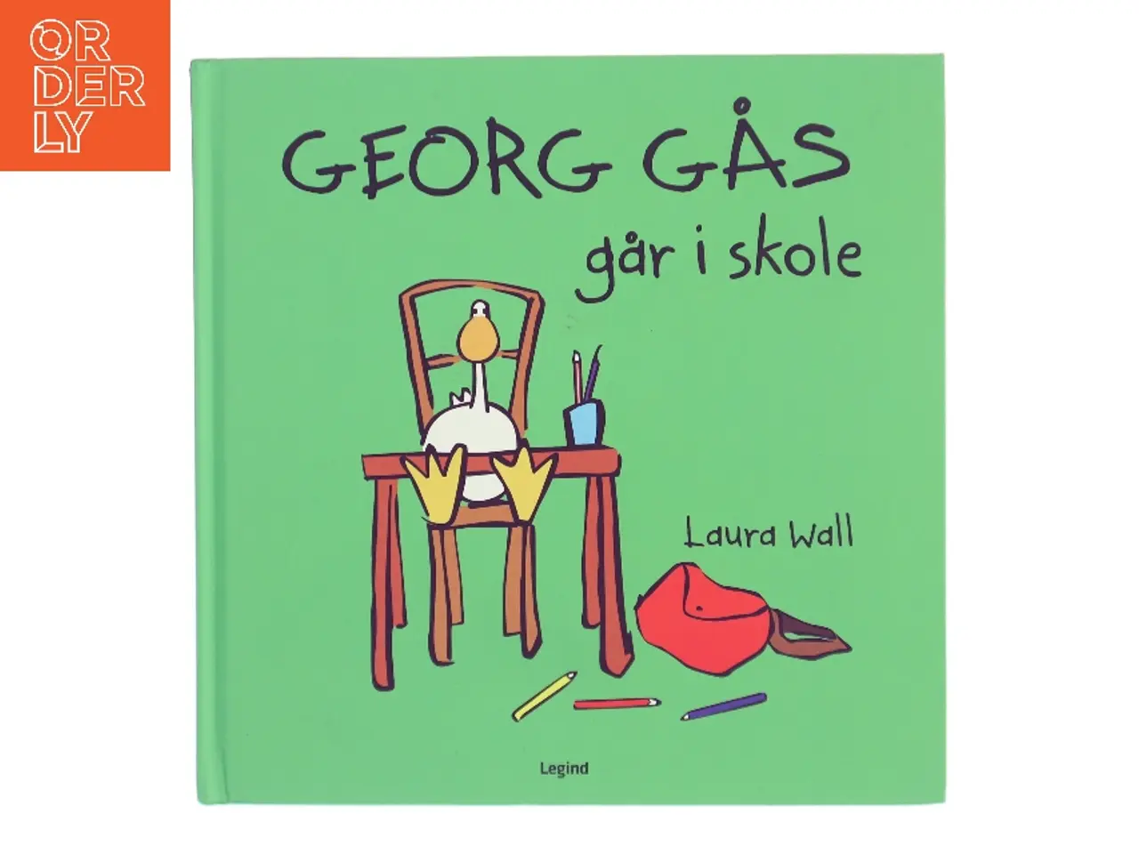 Billede 1 - Georg Gås går i skole af Laura Wall (Bog)