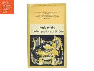 The Temptations of Big Bear af Rudy Wiebe (Bog)
