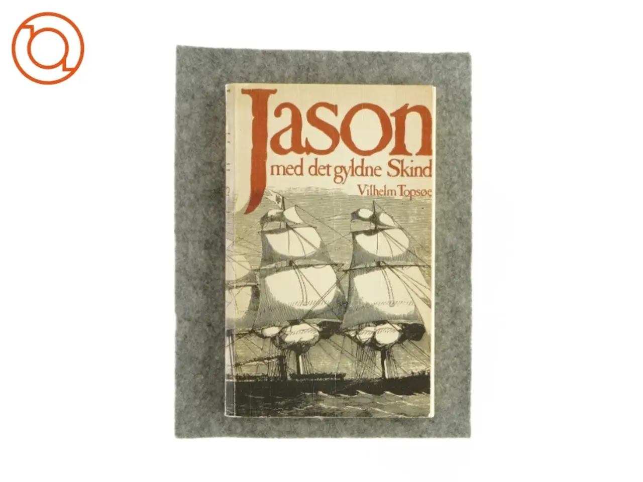 Billede 1 - Jason med det gyldne skind af Vilhelm Topsøe (Bog)