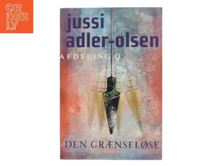 Den grænseløse : krimithriller af Jussi Adler-Olsen (Bog)