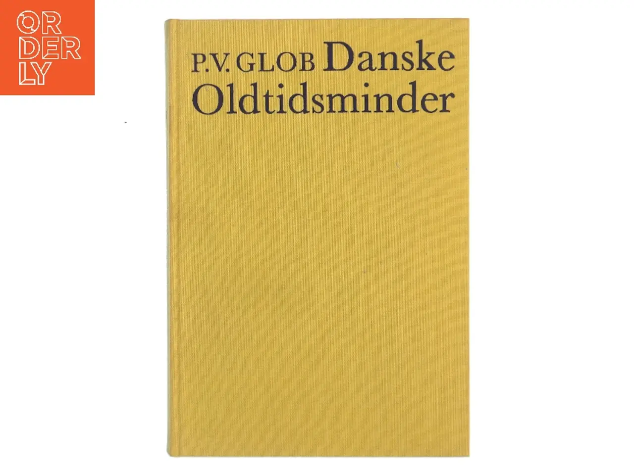 Billede 1 - Danske Oldtidsminder af P.V. Glob (Bog)