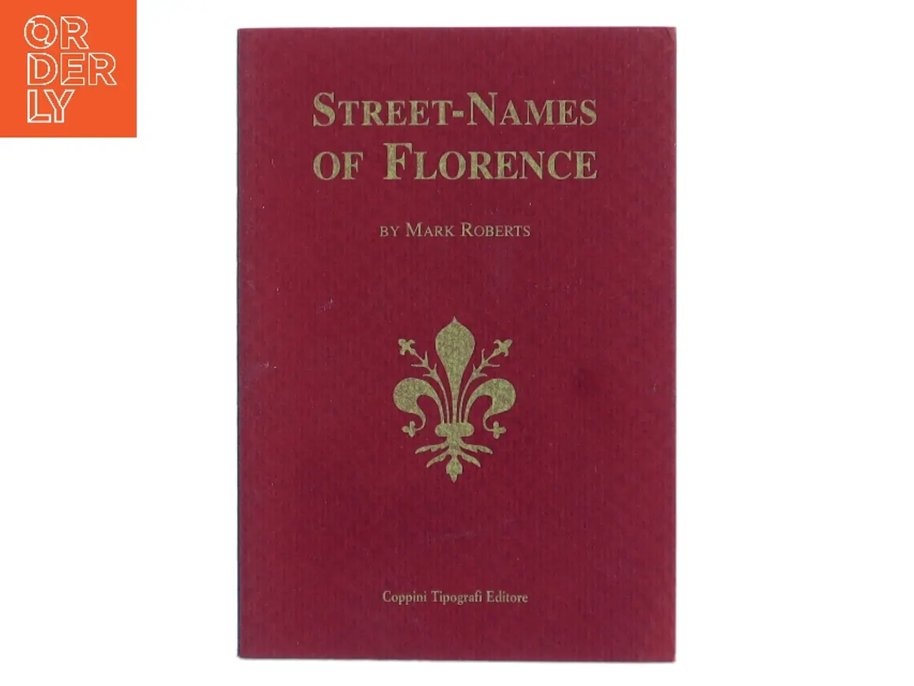 Billede 1 - Street-Names of Florence af Mark Roberts (Bog)